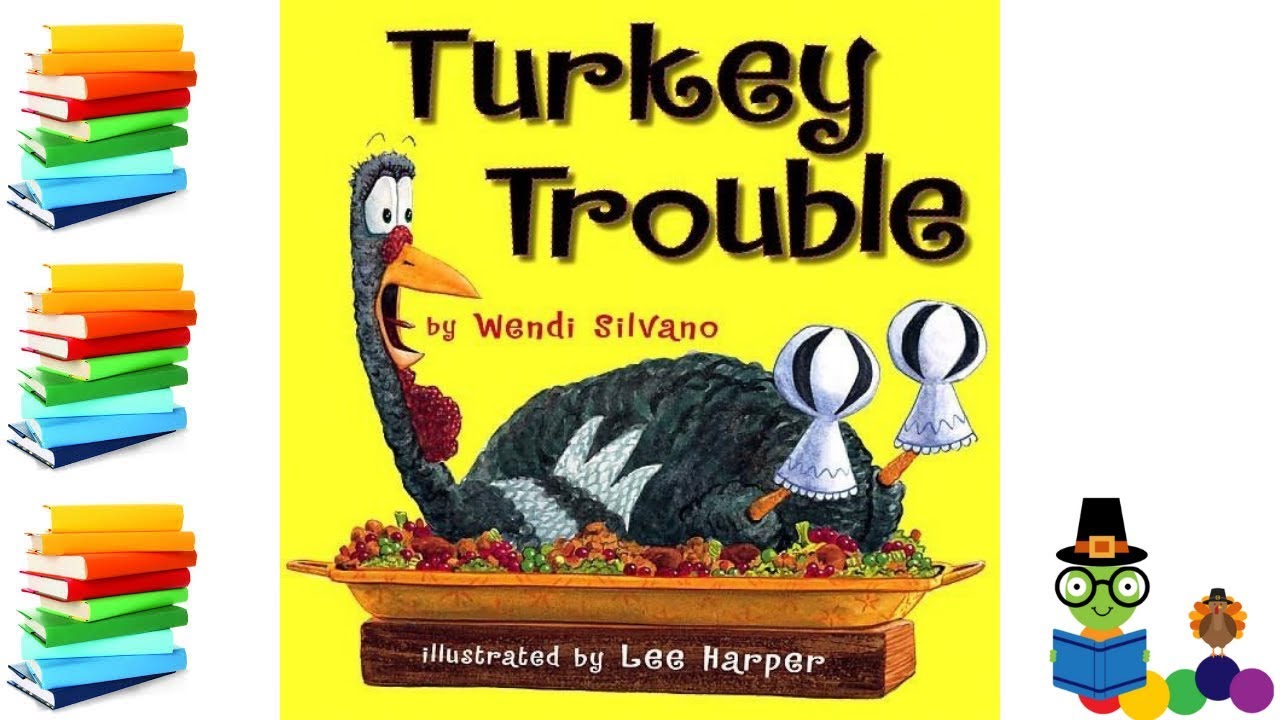 Turkey Trouble Thanksgiving Kids Books Read Aloud Youtube
