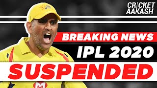 Breaking News: IPL 2020 SUSPENDED indefinitely | Cricket Aakash