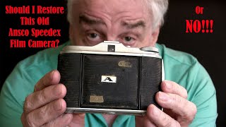 Should I Restore This Ansco Speedex Film Camera Or No!!...Dont Do It!!!