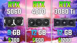 RTX 5060 vs RTX 4070 vs RTX 3080 Ti | Test in 7 Games