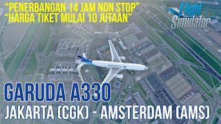Flight Jakarta (CGK) to Amsterdam (AMS) A330 Garuda - Microsoft Flight Simulator 2020 Indonesia