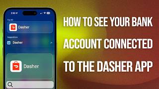 How To See Your Bank Account Connected To The Dasher App: Easy Guide!