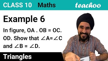 Example 6 - In figure OA . OB = OC . OD. Show that ∠A = ∠C and ∠B = ∠D - Triangles Class 10