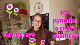 My top 10 tips for running a craft business | CRAFTS & BUSINESS