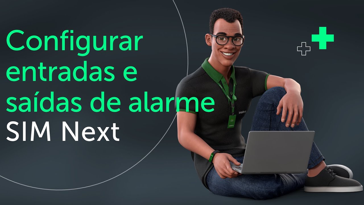 Sim Next SIM Next: Configurar entradas e saídas de alarme dos dispositivos ...