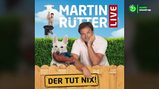 Martin Rütter – Der tut nix! (Live)
