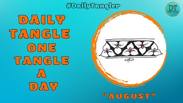 Daily Tangle -  August  -  Pattern  Focus  | How to draw | #DailyTangler