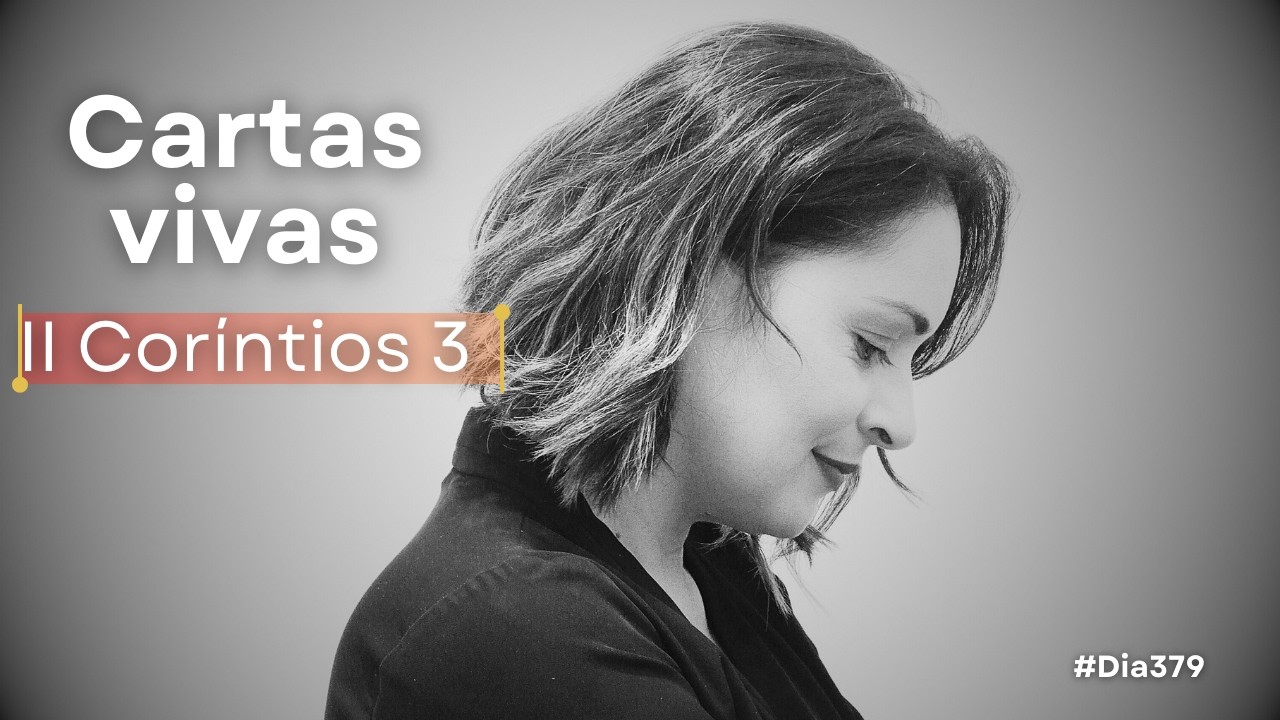 II Coríntios 3 | O que dizem sobre você? | Devocional de hoje