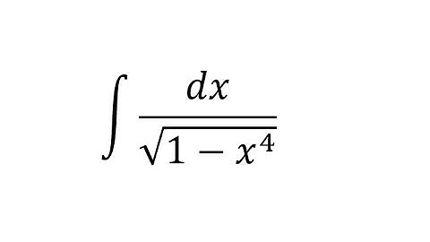 Calculus Help: Integral of dx/√(1-x^4 ) -  Trick: trigonometric substitution and elliptical integral
