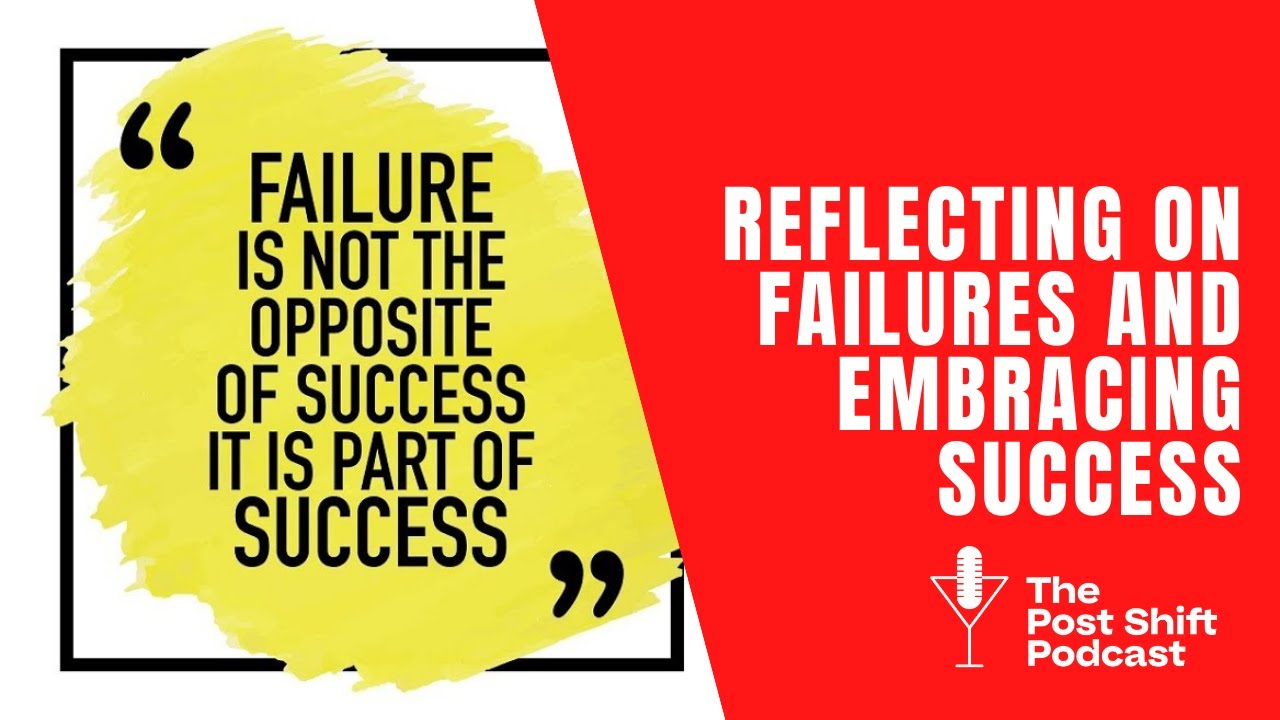 Post Shift Shot #39 - Reflecting on Failures and Embracing Success