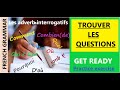 Les adverbes interrogatifs commentquandoquipourquoi combien de etc trouver les questions