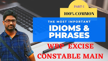 WBP EXCISE CONSTABLE MAIN ENGLISH I PDF I SELECTIVE IDIOMS AND PHRASES I 100% COMMON I PART-1 I
