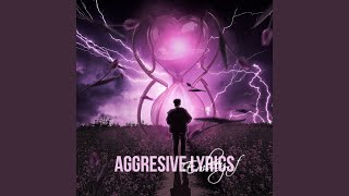 Aggresive lyrics