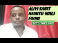 Aliyi Sabit best song namutu wali foni lyrics 2020