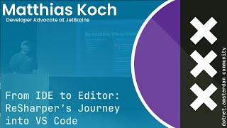 Matthias Koch - From IDE to Editor: ReSharper’s Journey into VS Code Profile