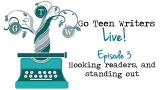 Go Teen Writers Live: Episode 3