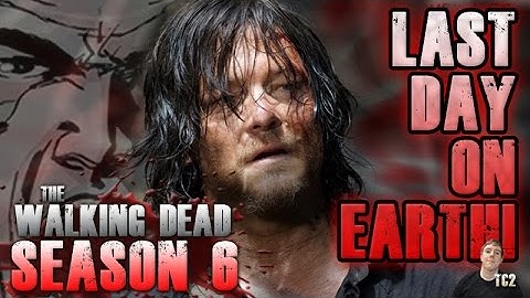 The Walking Dead Season 6 Finale Last Day on Earth - Rumor Thoughts!