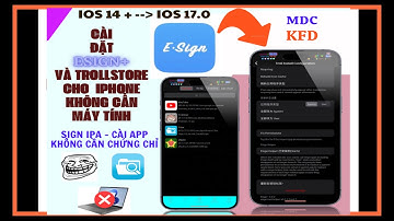 [HOT-NO PC] INSTALL ESIGN+ & TROLLSTORE CHO IPHONE KHÔNG CẦN MÁY TÍNH - NO JAILBREAK  - ALL IOS