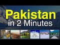Pakistan in 2 minutes  tour to pakistan  pakistan tourism  pakistan tourist place  northern area