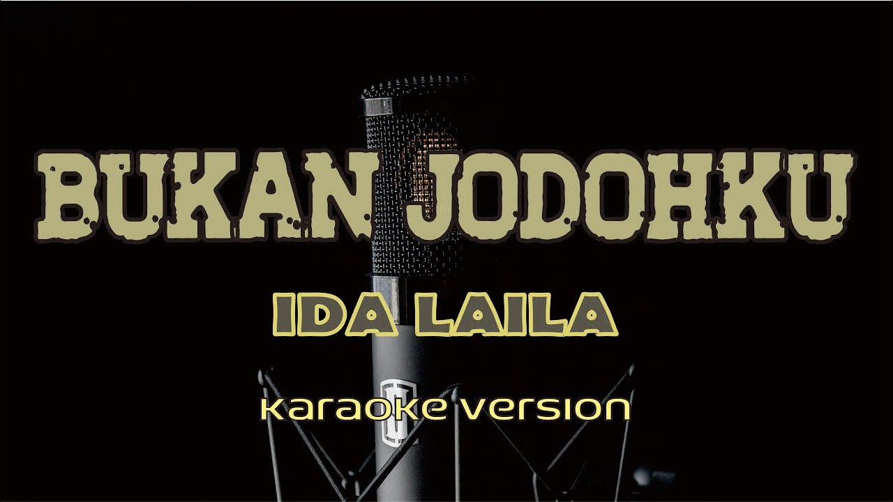 Karaoke  -  BUKAN JODOHKU  -  Ida Laila