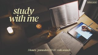 3-HOUR STUDY WITH ME 🌃 / Pomodoro 50-10 / Rain Sounds 🌧️ / at Late Night [Ambience ver.]