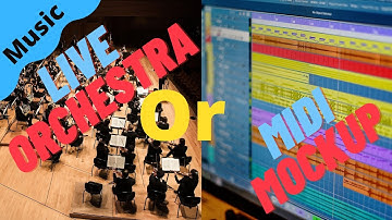Live Orchestra or Virtual Mockup/Midi Mockup - Sample Library or real players