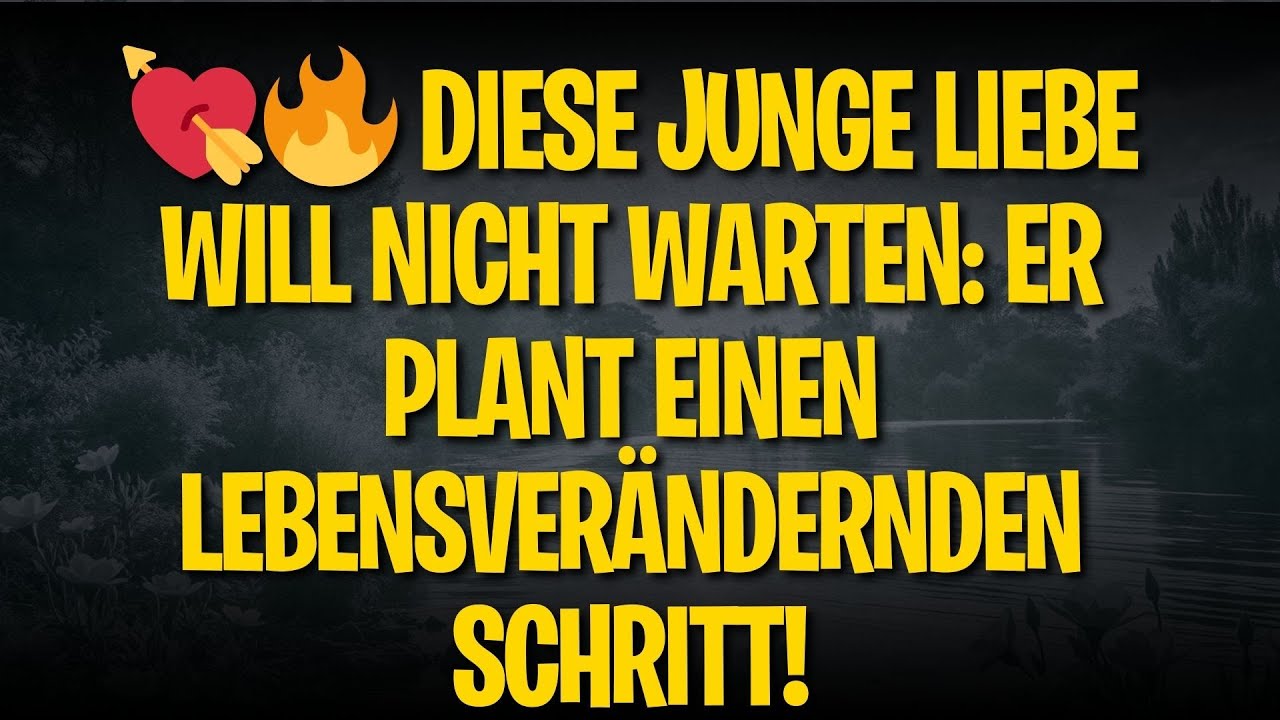💘🔥 DIESE JUNGE LIEBE WILL NICHT WARTEN: ER PLANT EINEN LEBENSVERÄNDERNDEN SCHRITT!