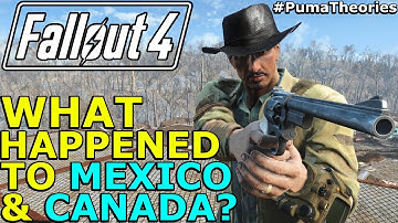 Fallout 4 Theory: What happened to Mexico and Canada Post W-A-R? (Lore and Theory) #PumaTheories