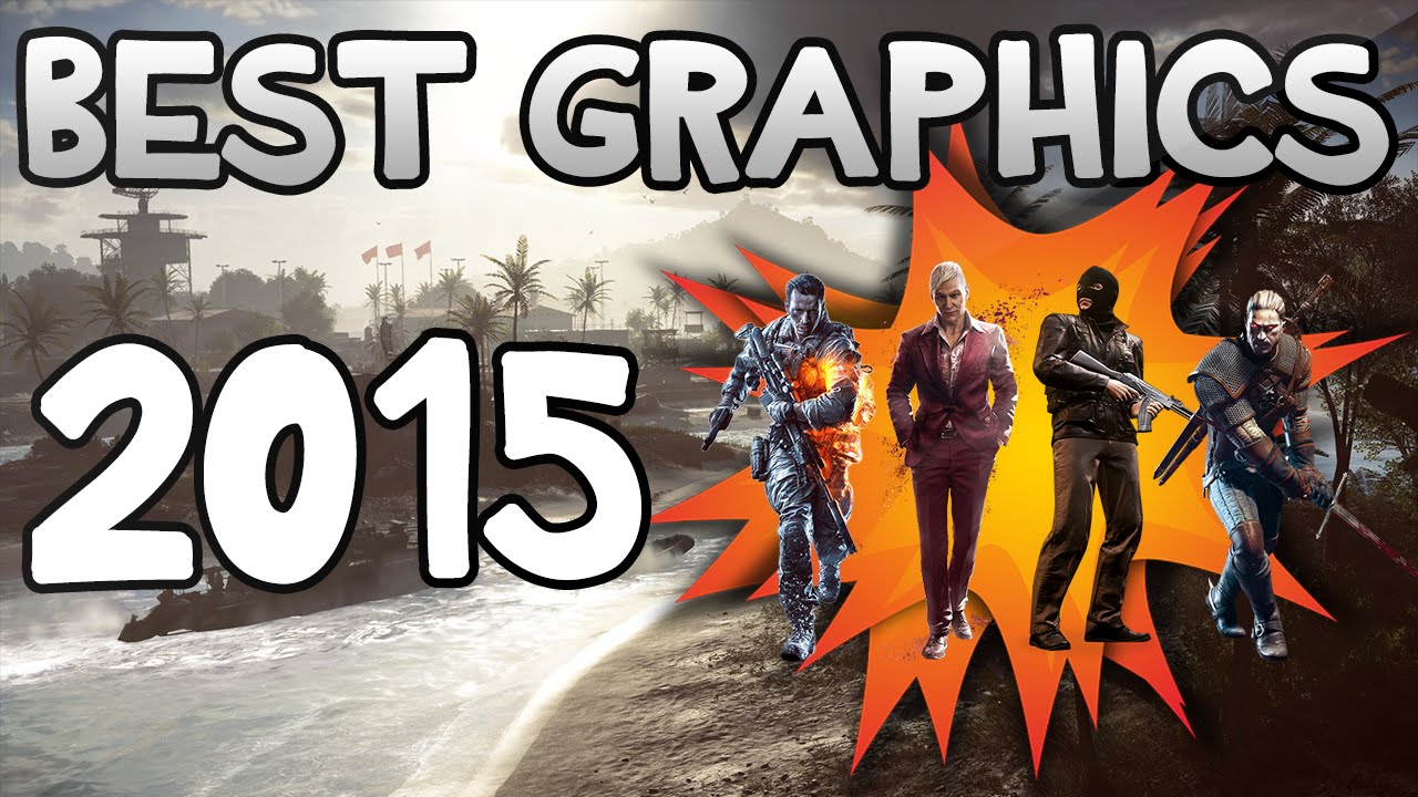 BEST VIDEO GAME GRAPHICS 2015 YouTube