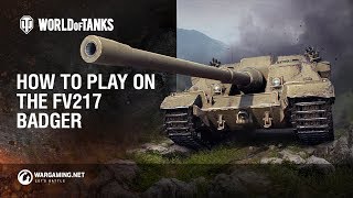 How to Play: FV217 Badger