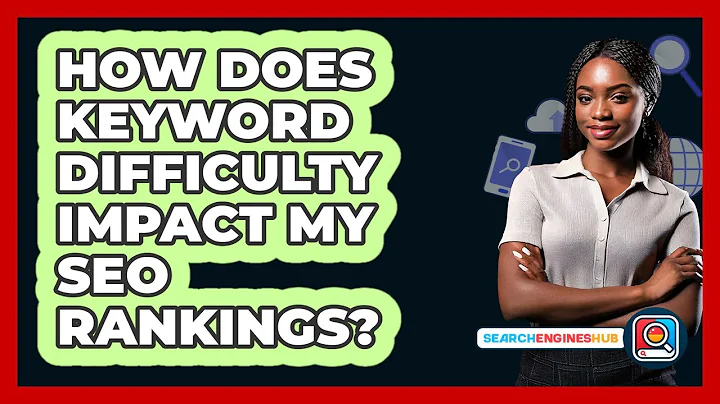 How Does Keyword Difficulty Impact My SEO Rankings? - SearchEnginesHub.com
