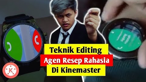 Tutorial Jam Tangan Agen Rahasia Agung Hapsah Di Kinemaster || Tutorial Android