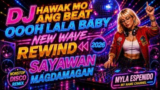 Download lagu DJ HAWAK MO ANG BEAT🔥 NEW WAVE REWIND 2026 💥 SAYAWAN MAGDAMAGAN NONST﻿OP REMIX 