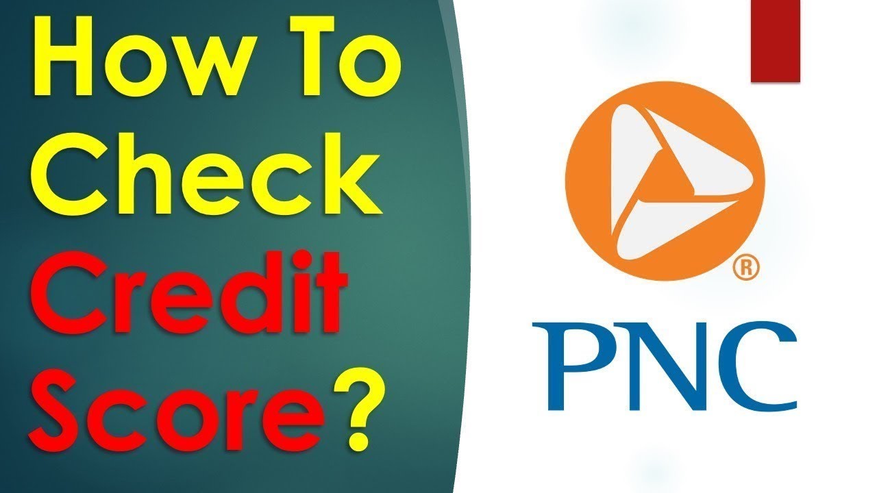 How to check PNC Credit Score? YouTube