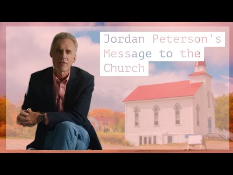 Jordan Peterson's Message to the Church