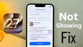 iOS 27 Not Showing in iPhone 11, 12, 13, 14, 15, 16 - Fix Now - Install Now