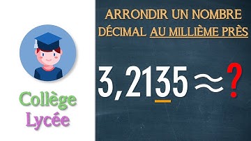 Arrondir un nombre décimal au millième près - Collège Lycée - Petits Savants