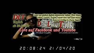 31. DailyLiveTalk (Ruft mich an, talkt mit mir) - 21.04.20