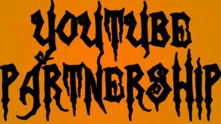 ★ How to Become a YouTube Partner for Gamers - Gaming | Yeousch
Please leave a like and favorite! ;)
Become a member here.
http://yeousch.com
So you want to get YouTube Parntership? I show some great and easy steps on how to become one in this video! Please leave a like and a favourite it really helps!! Also subscribe for more great videos to come. ;)
RynoHorn18
https://twitter.com/#!/KingRynoo ★ How to Become a YouTube Partner for Gamers - Gaming | Yeousch