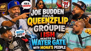 Joe DESTROYS QueenzFlip π³ Calls Him a GROUPIE! | ISH Reacts to WaterGate Drama with Monaβs People ππ¦