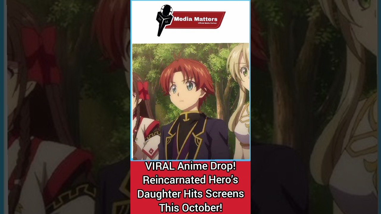 VIRAL Anime Drop! Reincarnated Hero’s Daughter Hits Screens This October! 💫👑 