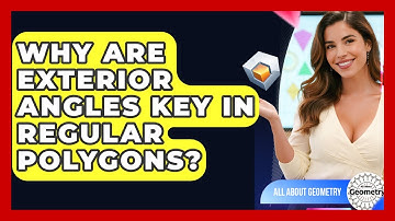 Why Are Exterior Angles Key In Regular Polygons? - All About Geometry