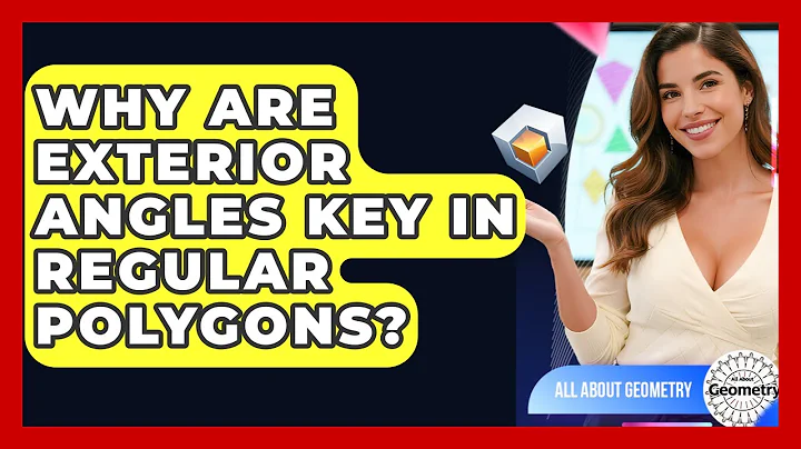 Why Are Exterior Angles Key In Regular Polygons? - All About Geometry