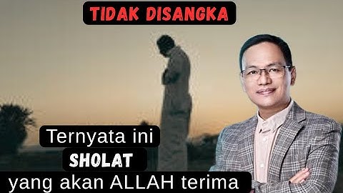 Tidak disangka TERNYATA ini SHOLAT yang akan ALLAH terima#syaifulkarim#ngajiroso#spiritual#doa#sufi