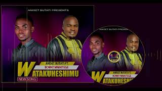 Aniset Butati Ft Bonny Mwaitege -  Watakuheshimu