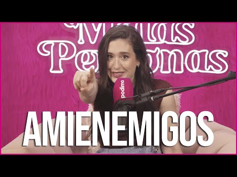 AMIGOS a los que ODIAS - Victoria Martín | Malas Personas