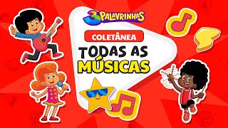 Todas as Músicas do 3 Palavrinhas | Coletânea + de 3 Horas de música infantil | Oficial