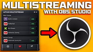 How to MULTISTREAM to Kick, Twitch & YouTube with OBS