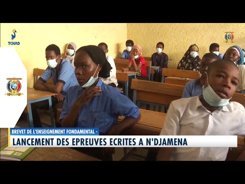 BREVET D'ENSEIGNEMENT FONDAMENTAL - Lancement des épreuves écrites à N'Djamena