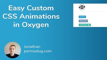 Easy Custom CSS Animations in Oxygen
